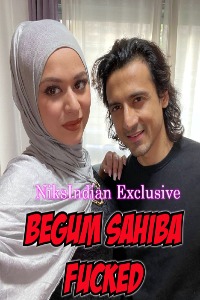 Begum Sahiba Fucked (2021) Hindi NiksIndian Short Films Full Movie